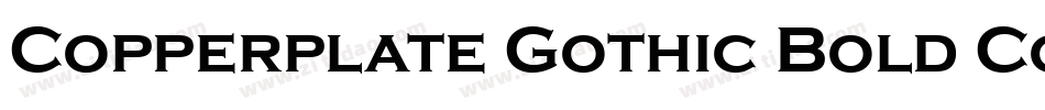 Copperplate Gothic Bold Condensed BT字体转换